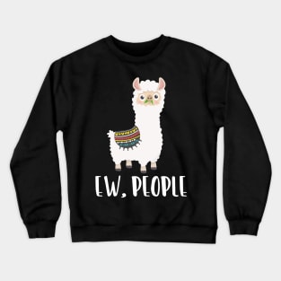 EW PEOPLE Funny Llama Lovers Perfect  Anti Social Gift Crewneck Sweatshirt